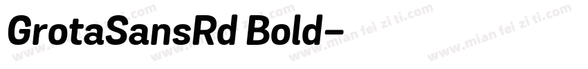 GrotaSansRd Bold字体转换